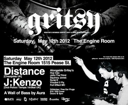 MUSIC FOR THE CHEST! Gritsy w/ Distance & J:Kenzo @ Engine Room [MAY 12TH]