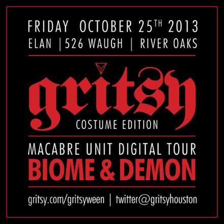 GRITSY w/ BIOME & DEMON ! FRIDAY, OCTOBER 25th @ ELAN RIVER OAKS!