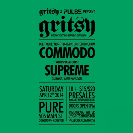 SATURDAY,  APRIL 12th! GRITSY W/ COMMODO & SUPREME!