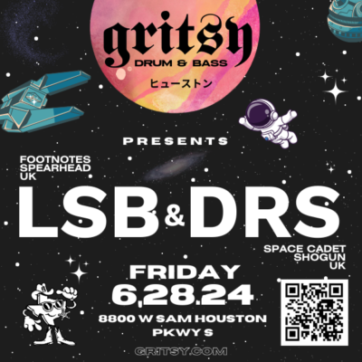 FRIDAY 6/28/24 GRITSY PRESENTS LSB & DRS!